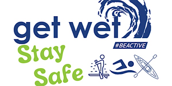 GET WET Stay Safe Session (SUP & Sit-On-Top Kayaking) (18+)