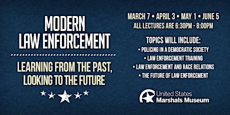 Modern Law Enforcement: Learning from the Past, Looking to the Future primary image