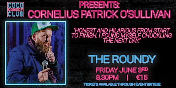 The CoCo Comedy Club presents... Cornelius Patrick O' Sullivan + Guests