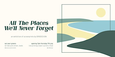 'All The Places We'll Never Forget' - OR8DESIGN Print Exhibition tickets