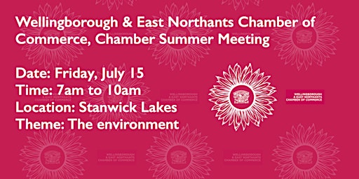 Wellingborough & East Northants Chamber of Commerce Chamber Summer Meeting