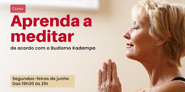 [PRESENCIAL] Aprenda a meditar de acordo com o Budismo Kadampa