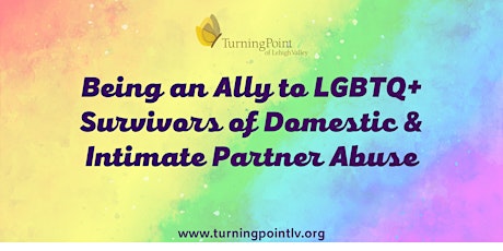 Being an Ally to LGBTQ+ Survivors   of Domestic & Intimate Partner Abuse tickets