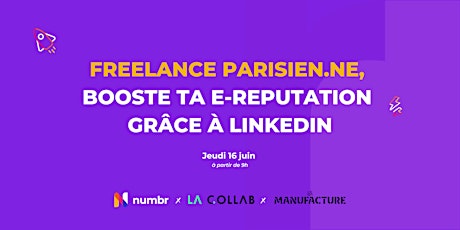 Freelance parisien.ne, booste ta e-reputation grâce à Linkedin ! billets