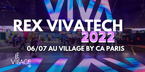 Débrief Vivatech 2022