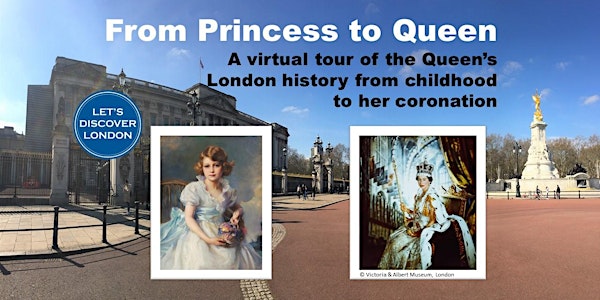From Princess to Queen:  a virtual tour for the Queen's Platinum Jubilee