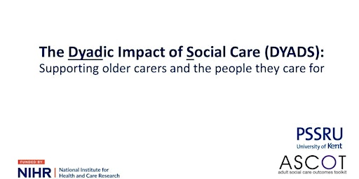 The dyadic impact of social care for older carers (DYADS)
