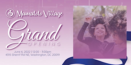 Mamatoto Village: GRAND OPENING! tickets