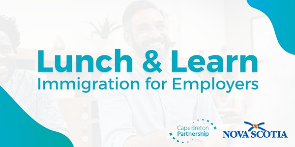 Lunch & Learn: Immigration for Employers