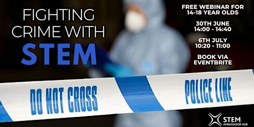 Fighting Crime with STEM - Met Police webinar for students in Years 9 - 13