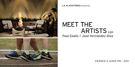 "Meet the artists" con Paul Ekaitz y José Antonio Hernández-Diez tickets