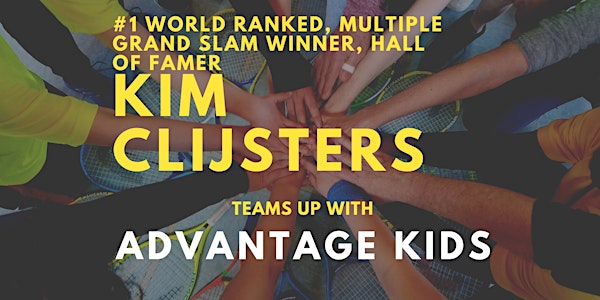 #1 World Ranked Kim Clijsters Teams up with Advantage Kids