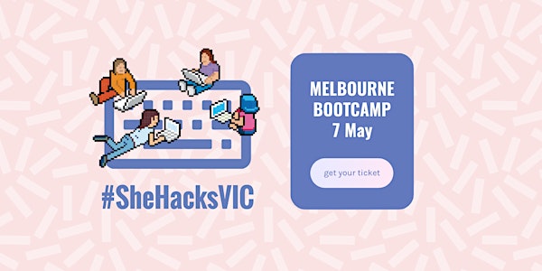 #SheHacksVIC Melbourne Bootcamp