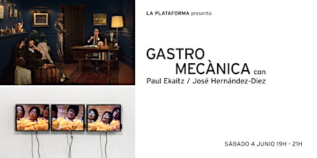 "Gastro Mecànica" con Paul Ekaitz y José Antonio Hernández-Diez tickets