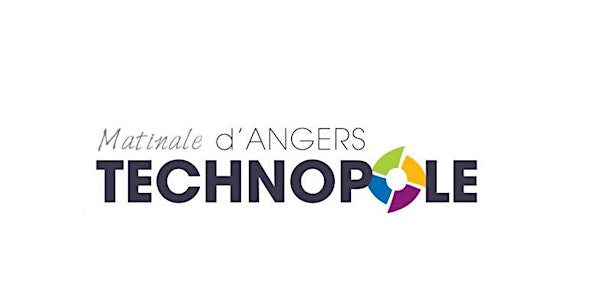 Matinale Angers Technopole : Open Innovation