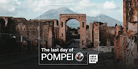 The last day of Pompei tickets