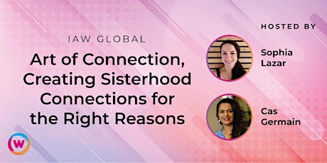 IAW Global: Art of Connection, Creating Sisterhood Connections tickets