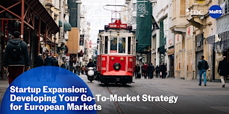 Startup Expansion: Develop your go-to-market strategy for European markets tickets