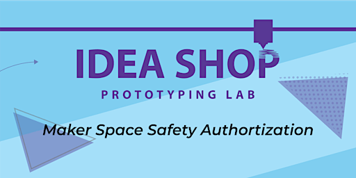 Idea Shop Maker Space Authoritization