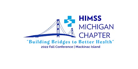 "Building Bridges to Better Health" Conference by HIMSS Michigan Chapter tickets