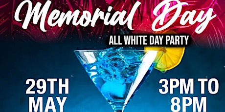 Memorial Day All White Day Party tickets