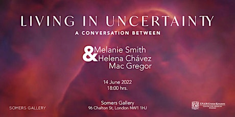 Living in Uncertainty, a conversation with Melanie Smith and Helena Chávez tickets