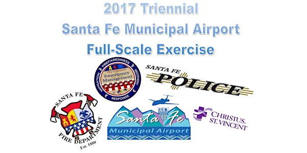 2017 Triennial Santa Fe Municipal Airport Full-Scale Exercise