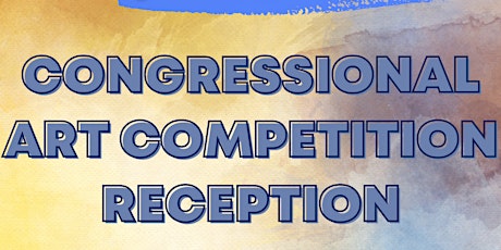 2022 Congressional Art Competition Reception