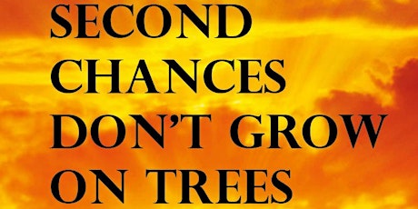 Second Chances Don't Grow on Trees - Talk with Patrick J McLaughlin tickets