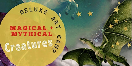 Magical & Mythical Creatures: Deluxe Art Bootcamp tickets