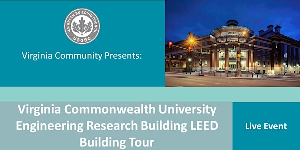 USGBC VA Presents: VCU Engineering Research Building LEED Building Tour