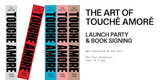 The Art of Touché Amoré Launch Party And Book Signing