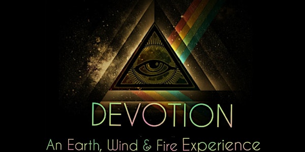 DEVOTION: An Earth, Wind & Fire Experience