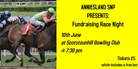 Anniesland SNP Race Night tickets