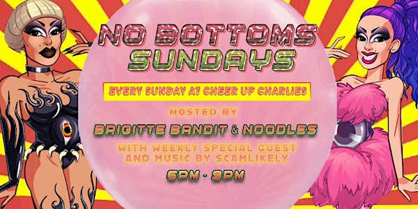 No Bottoms!  Post-Brunch Drag Show