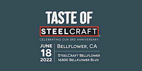 Taste of SteelCraft Bellflower: Three Year Anniversary Party tickets