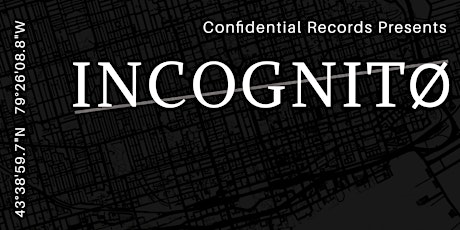 Confidential Records Presents - INCOGNITØ tickets