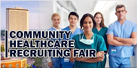 Community Healthcare Recruiting Fair tickets