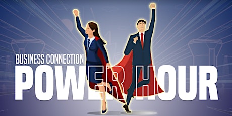 BUSINESS CONNECTIONS POWER HOUR tickets