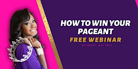 How to Win Your Pageant Webinar tickets