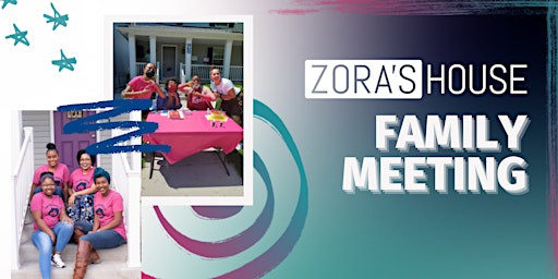 Zora's House Family Meeting!