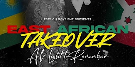 East African Takeover "A Night to Remeber" tickets