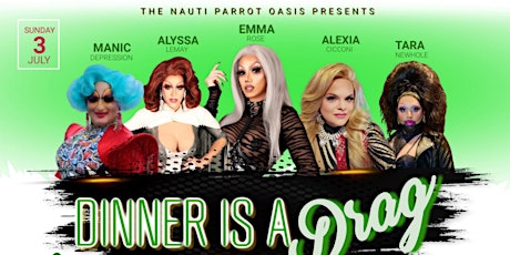 Dinner is a Drag Show - July 3rd-  New Venue! tickets
