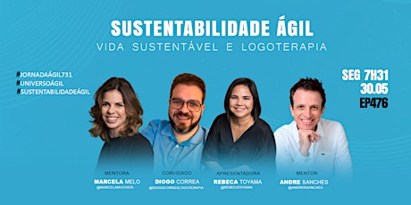 #JornadaAgil731 E476 #SustentabilidadeÁgil #Vida Sustentável e Logoterapia bilhetes