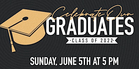 Celebrate our Graduates