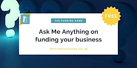FREE ONLINE: Ask Me Anything on funding your business primary image