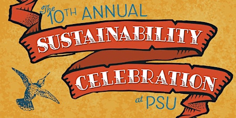 10th Annual PSU Sustainability Celebration primary image
