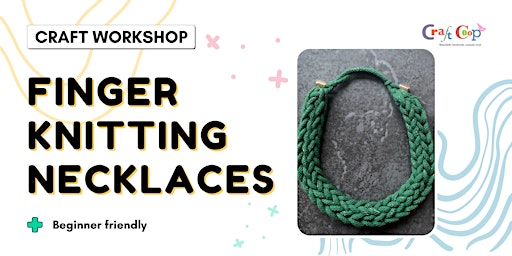Jubilee Finger Knit Necklaces | Make 2 beautiful pieces!| Craft Workshop