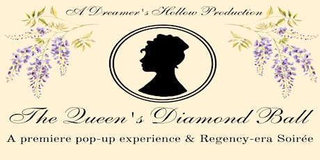 The Queen's Diamond Ball - A  Premiere Regency-era Soiree tickets