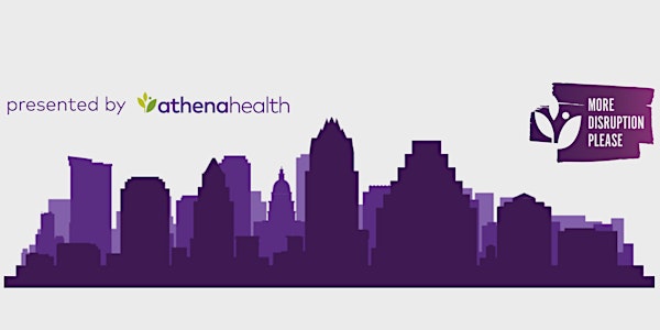 Eat.Drink.Disrupt! Austin Hackathon 2017 Kickoff Party hosted by athenahealth